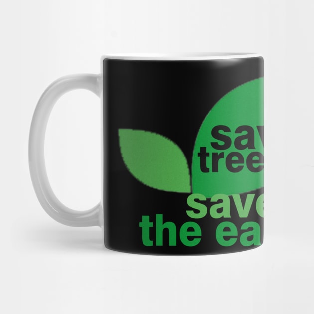 Save Trees Save the Earth by ESDesign